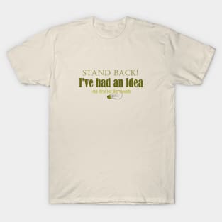 Had an idea T-Shirt